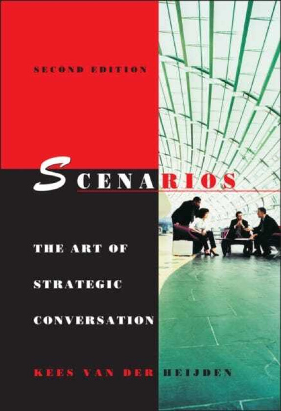 Scenarios The Art of Strategic Conversation