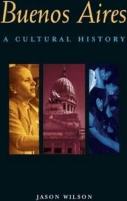 Buenos Aires A Cultural History