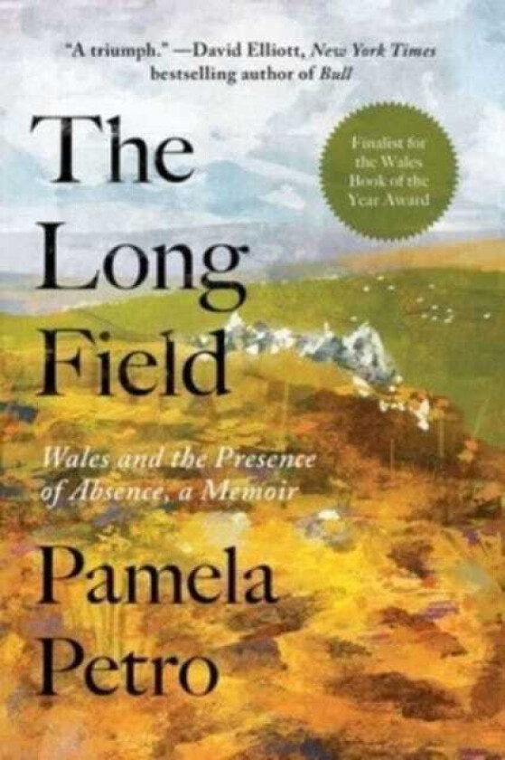 The Long Field Wales and the Presence of Absence, a Memoir