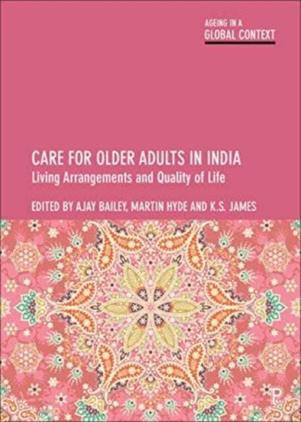 Care for Older Adults in India Living Arrangements and Quality of Life