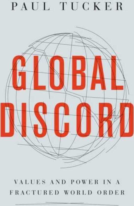 Global Discord Values and Power in a Fractured World Order