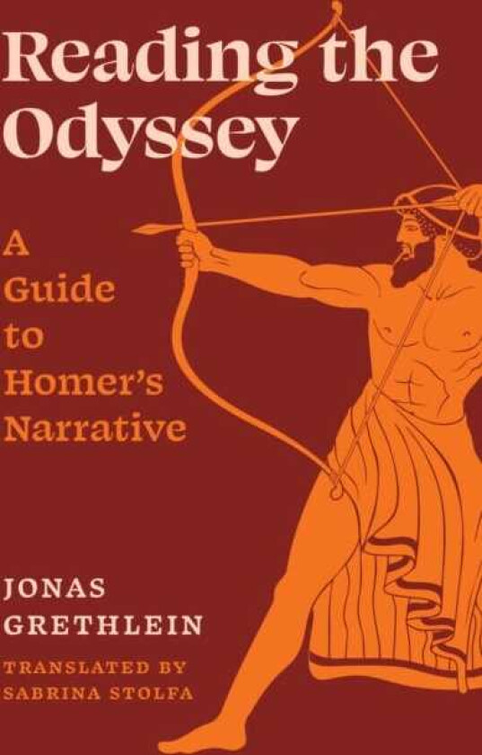Reading the Odyssey A Guide to Homer’s Narrative