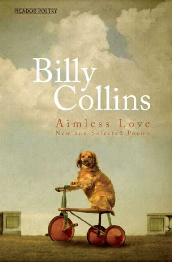 Aimless Love New and Selected Poems