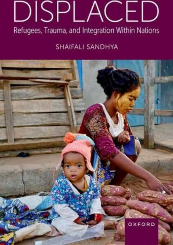 Displaced Refugees, Trauma, and Integration Within Nations