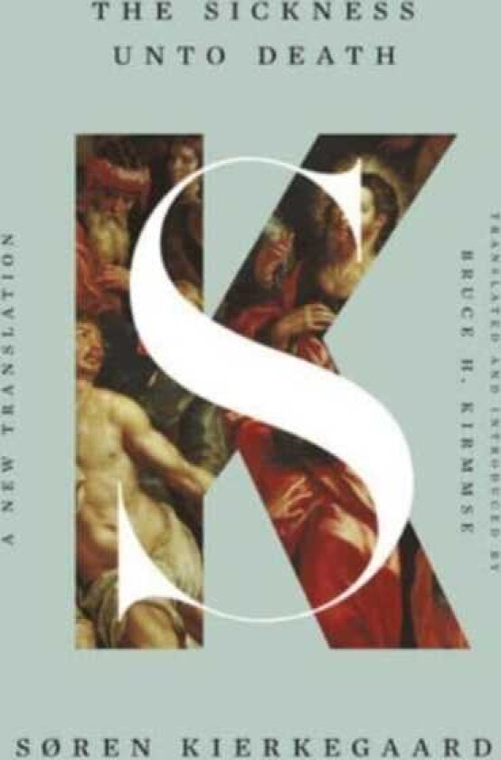 The Sickness Unto Death A New Translation