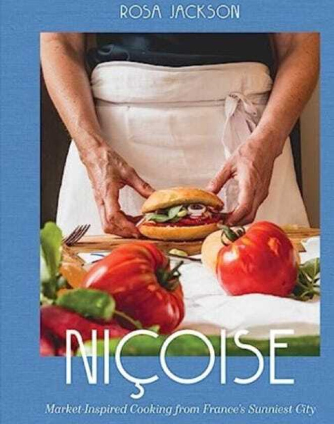 Nicoise MarketInspired Cooking from France's Sunniest City