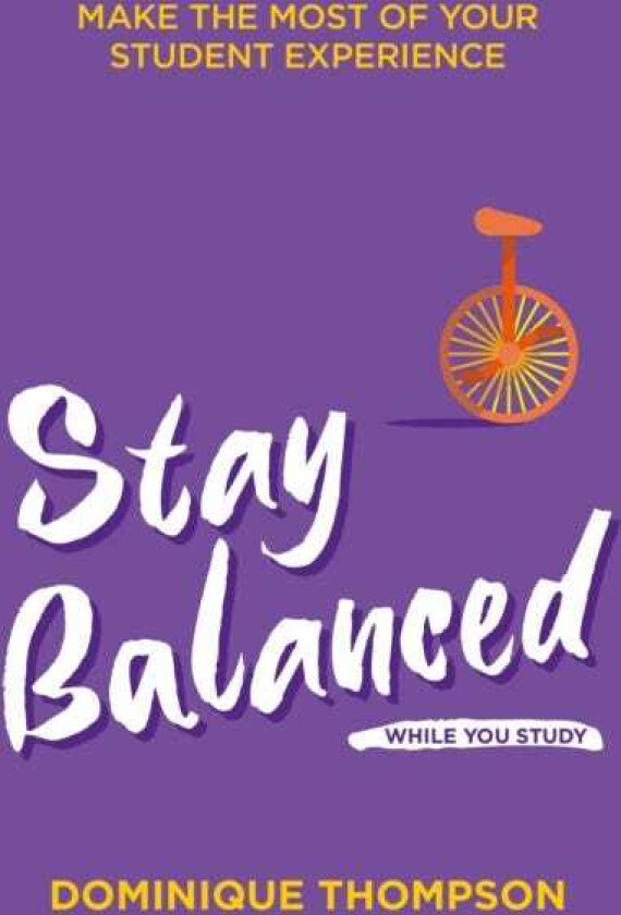 Stay Balanced While You Study  Make the Most of Your Student Experience