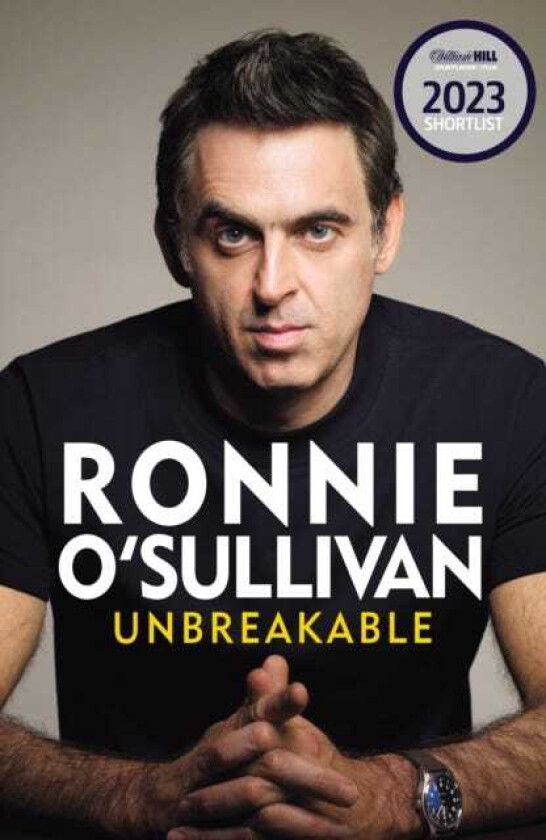 Unbreakable The Instant Sunday Times Bestseller 'Reading this is like watching an O'Sullivan Break' Stephen Fry