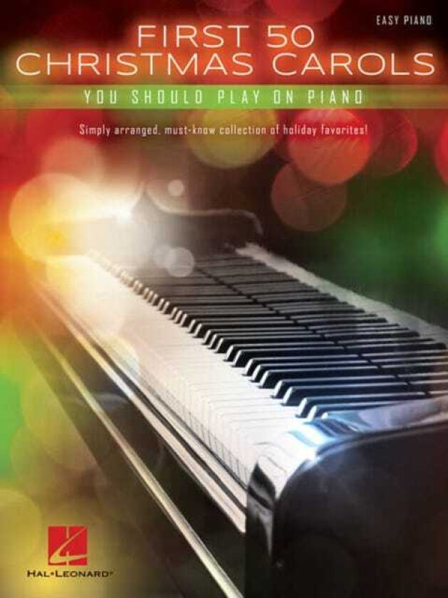 First 50 Christmas Carols  You Should Play on Piano