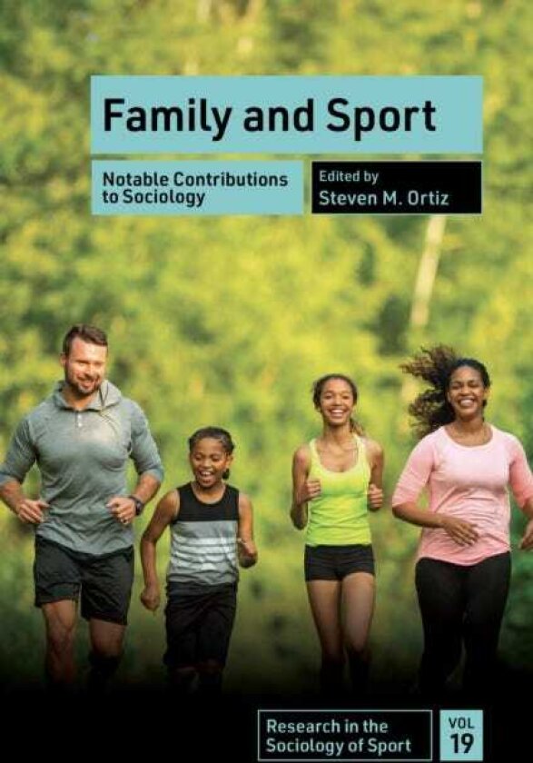 Family and Sport Notable Contributions to Sociology