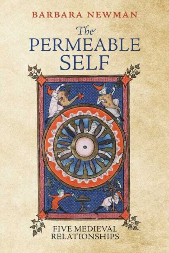 The Permeable Self Five Medieval Relationships