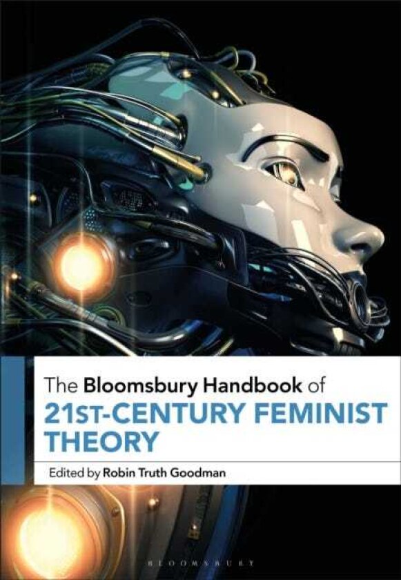 The Bloomsbury Handbook of 21stCentury Feminist Theory