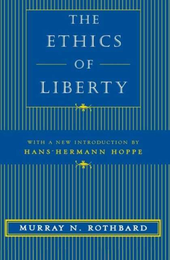 The Ethics of Liberty