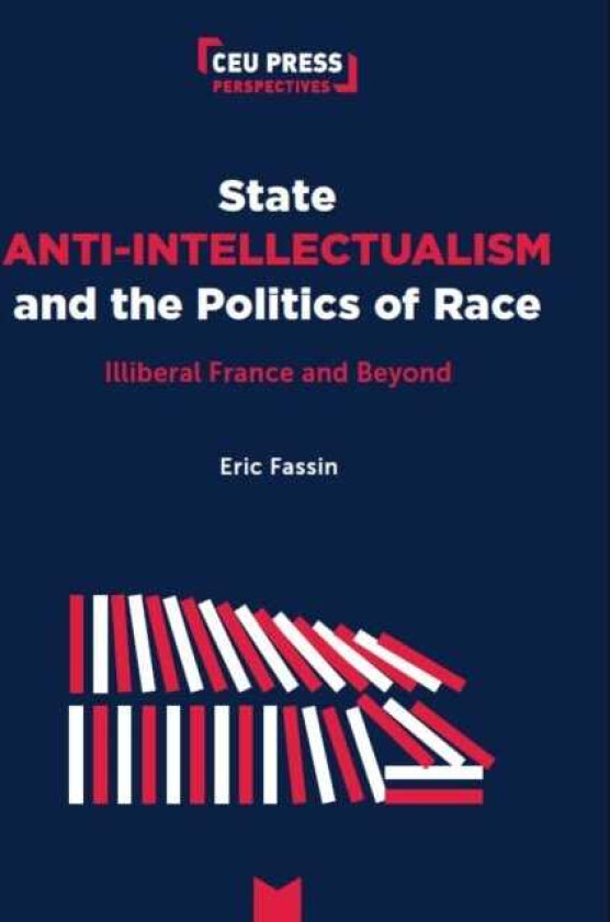 State AntiIntellectualism and the Politics of Gender and Race  Illiberal France and Beyond