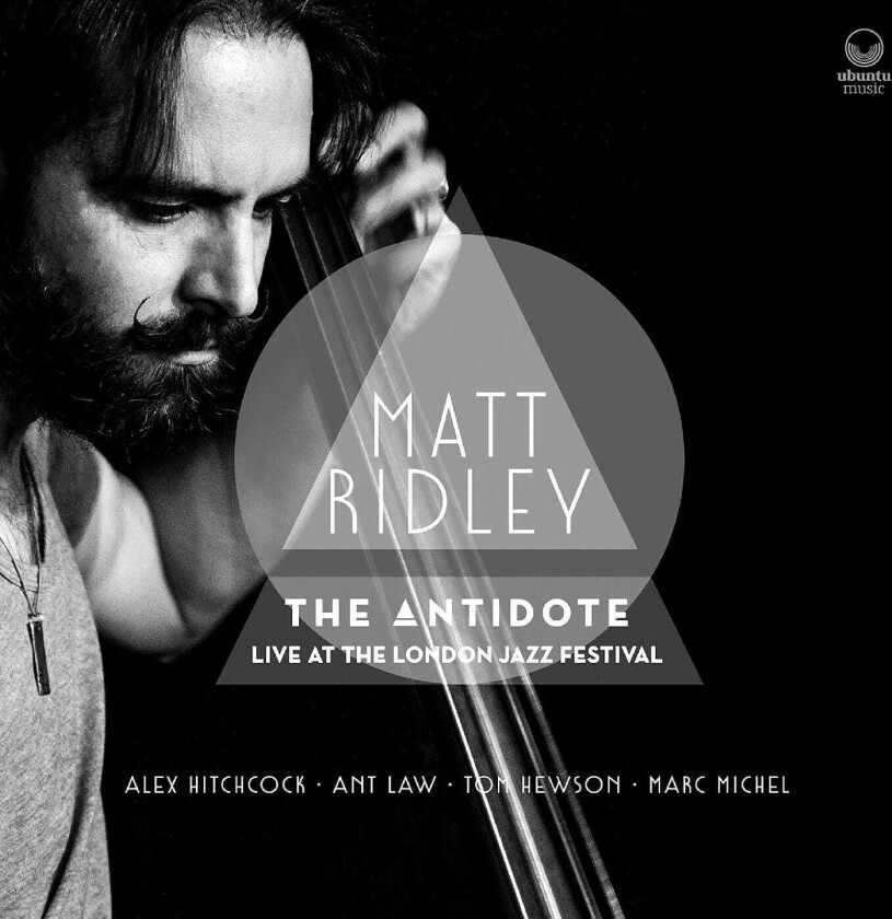 Matt Ridley  The Antidote: Live at the London Jazz Festival  CD