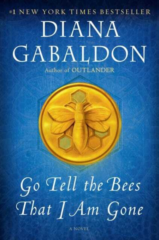 Go Tell the Bees That I Am Gone  A Novel