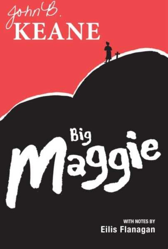 Big Maggie  Schools edition with notes by Eilis Flanagan