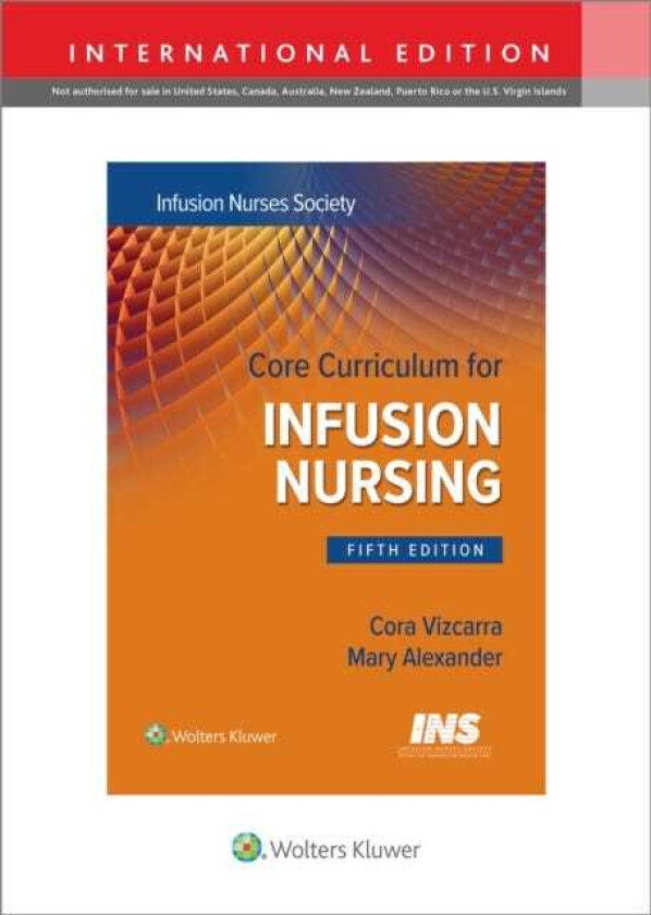 Core Curriculum for Infusion Nursing  An Official Publication of the Infusion Nurses Society