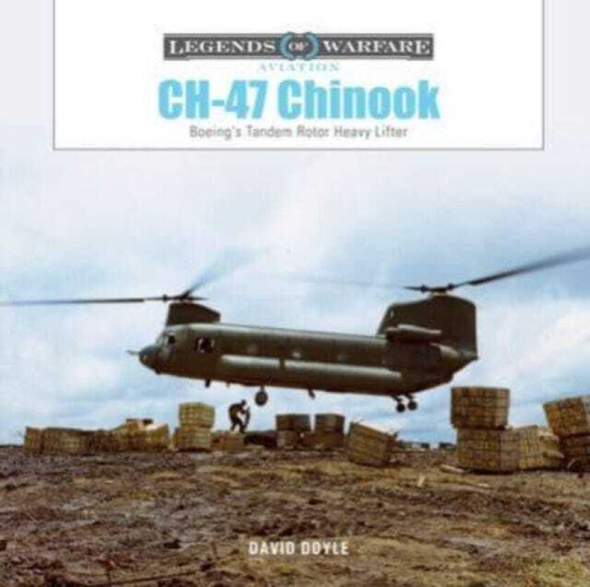 CH47 Chinook Boeing's TandemRotor Heavy Lifter