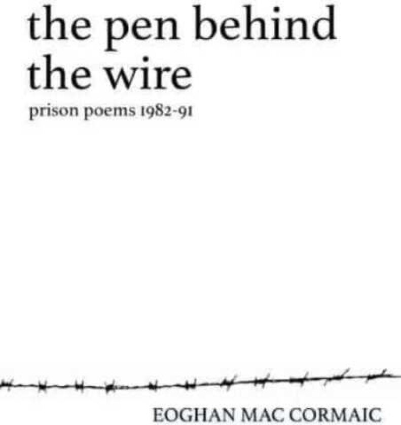 The Pen Behind the Wire Prison Poems 19821991