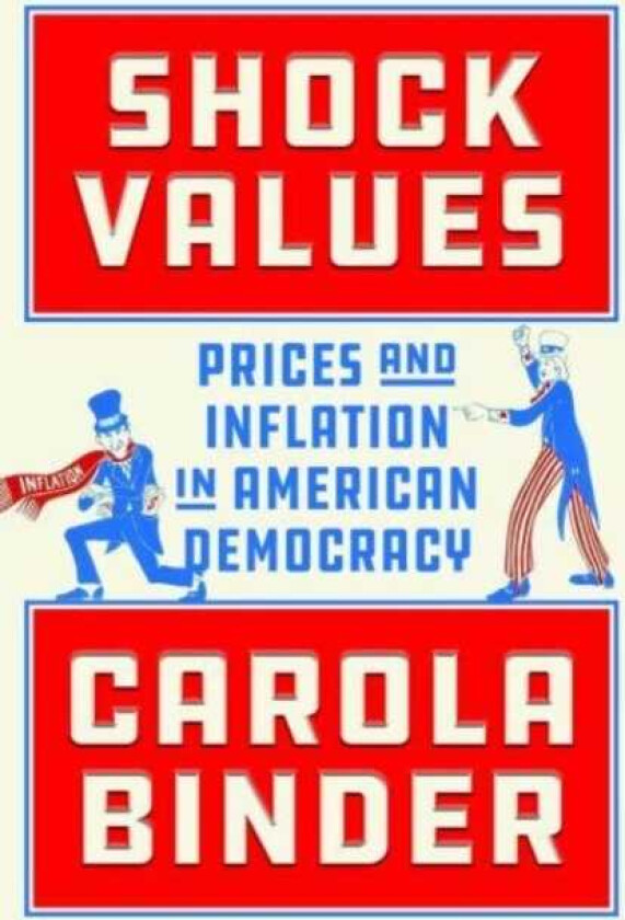 Shock Values Prices and Inflation in American Democracy