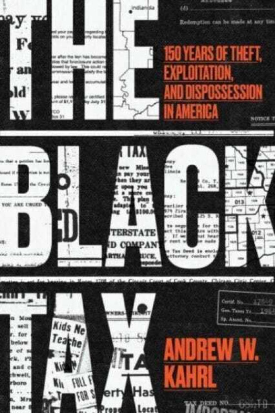 The Black Tax 150 Years of Theft, Exploitation, and Dispossession in America