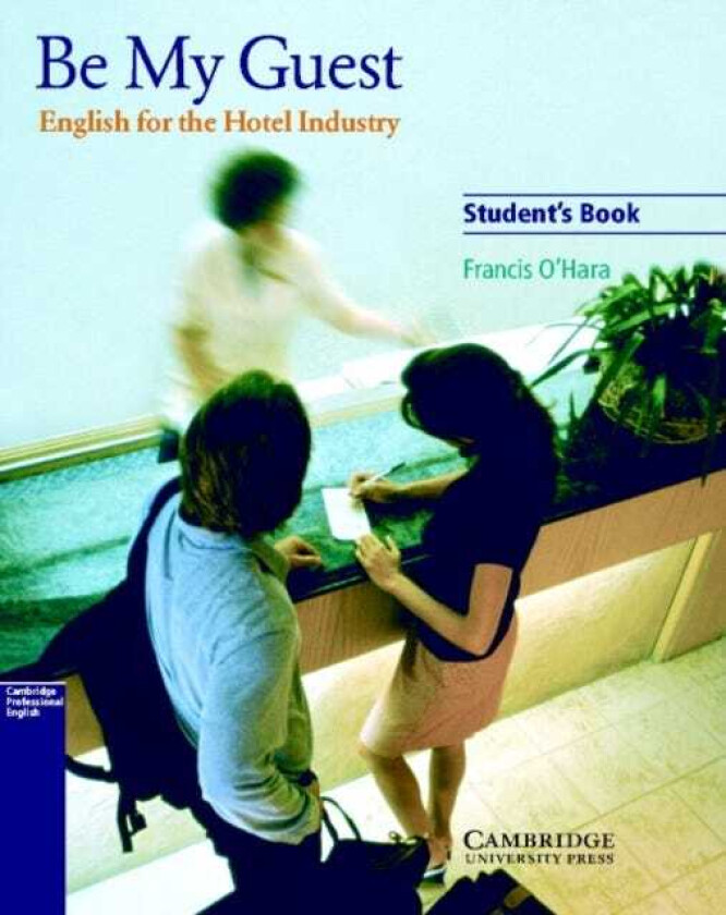 Be My Guest Student's Book  English for the Hotel Industry