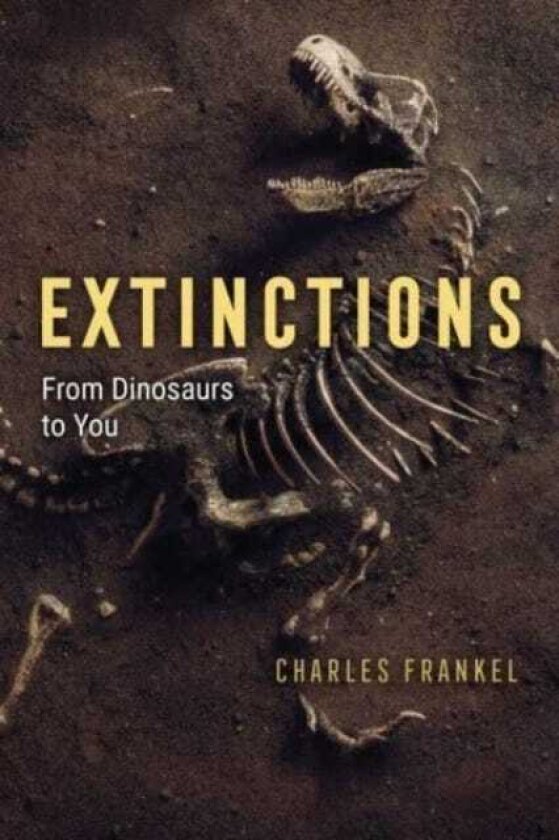 Extinctions From Dinosaurs to You