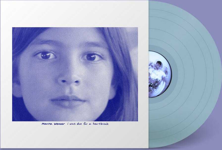 Maura Weaver I Was Due For A Heartbreak LP/Vinyl
