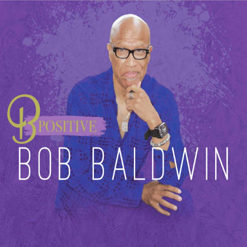 Bob Baldwin  B Postive  CD