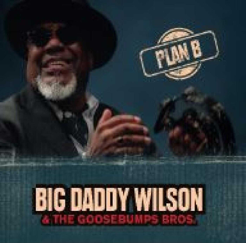 Big Daddy Wilson  Plan B  CD