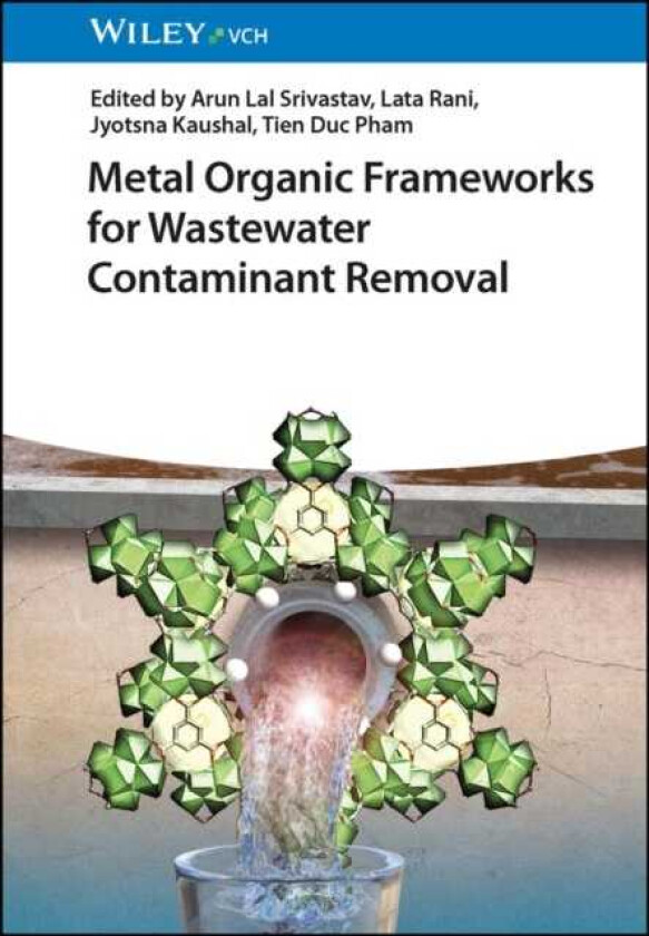 Metal Organic Frameworks for Wastewater Contaminant Removal