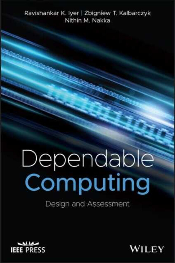 Dependable Computing Design and Assessment