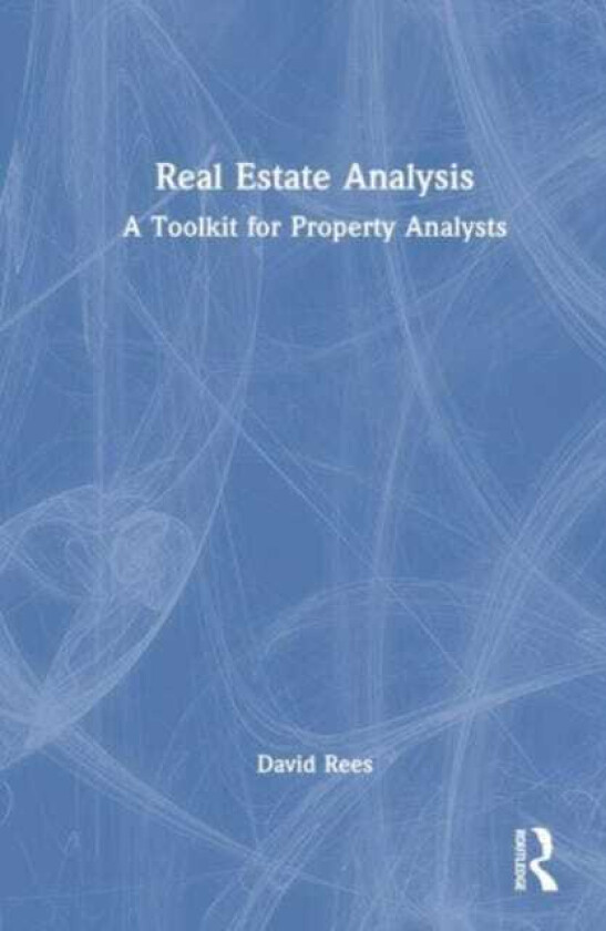 Real Estate Analysis  A Toolkit for Property Analysts