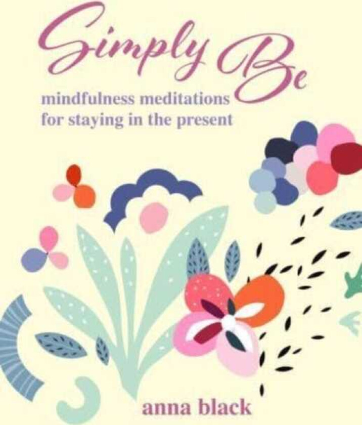 Mindfulness Meditations Discover a More Vivid and Connected Life