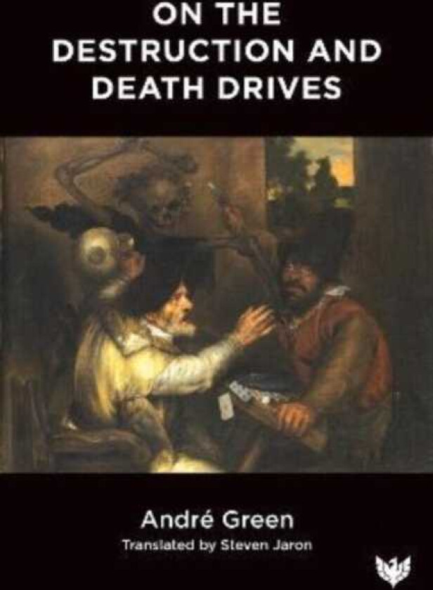 On the Destruction and Death Drives