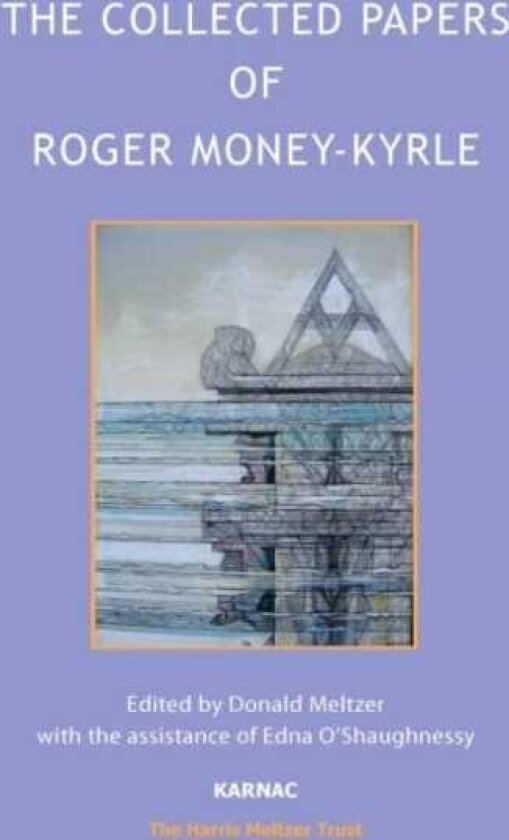 The Collected Papers of Roger MoneyKyrle