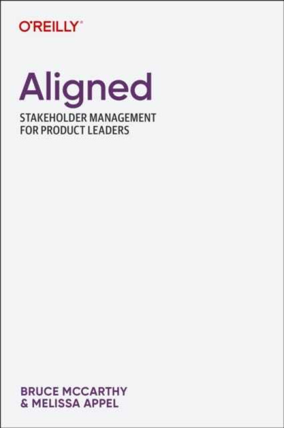 Aligned Stakeholder Management for Product Leaders