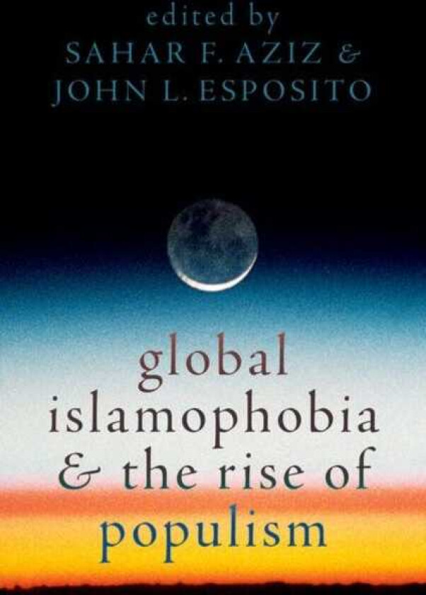 Global Islamophobia and the Rise of Populism