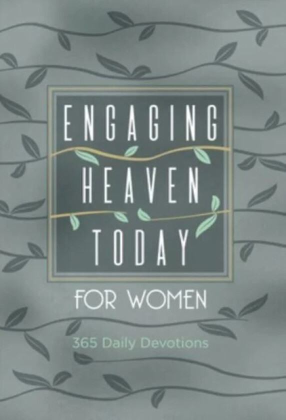 Engaging Heaven Today for Women av James Levesque