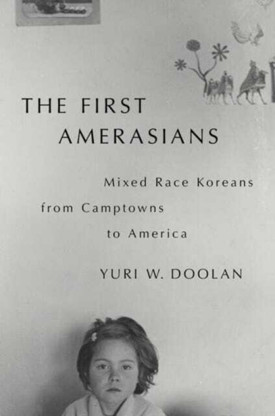 The First Amerasians Mixed Race Koreans from Camptowns to America
