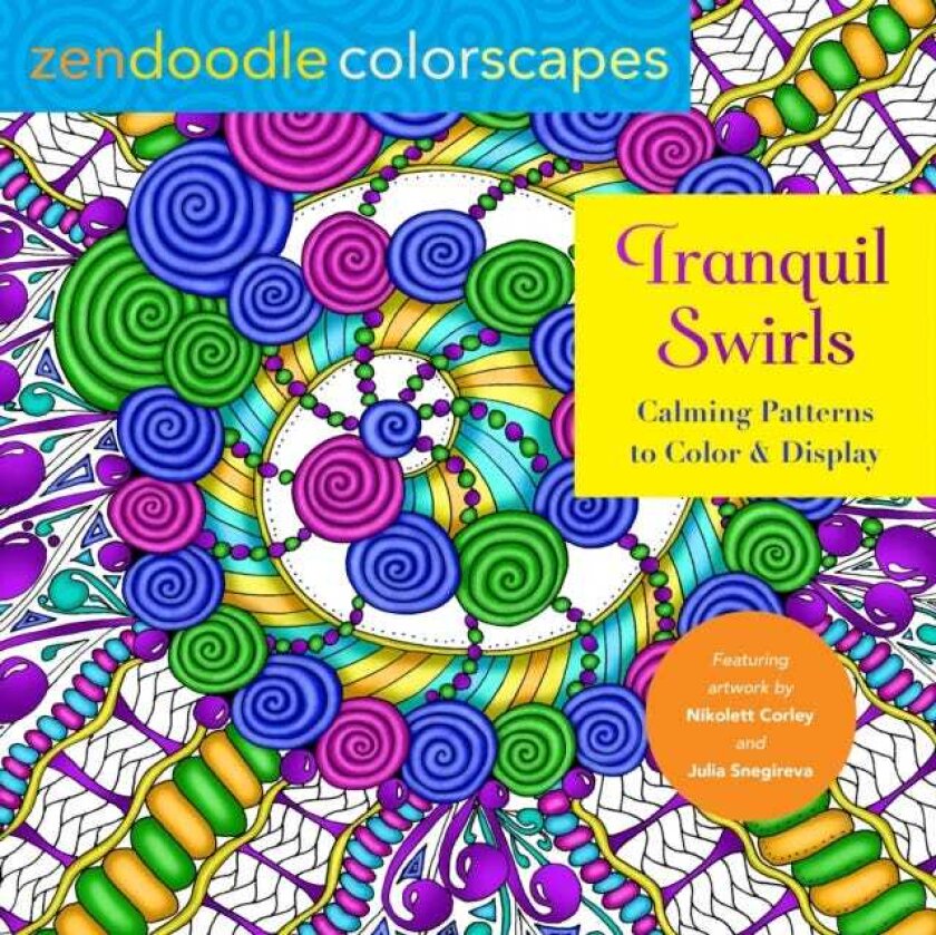 Zendoodle Colorscapes: Tranquil Swirls Calming Patterns to Color and Display