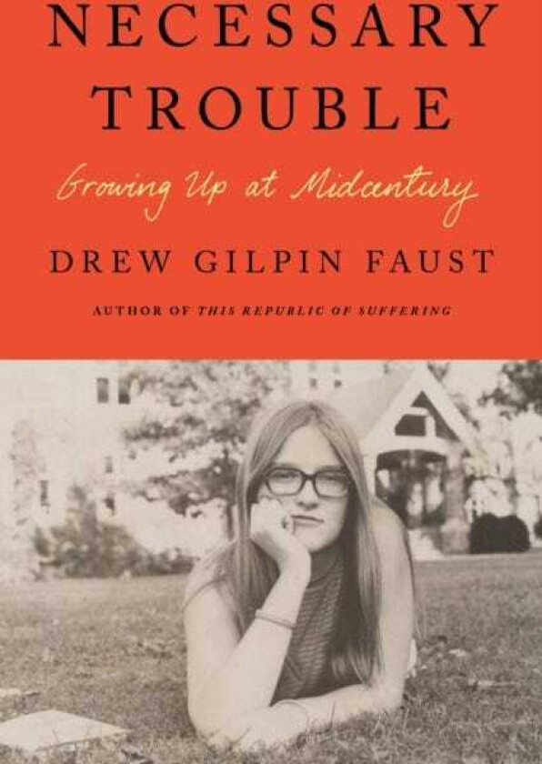 Necessary Trouble Growing Up at Midcentury