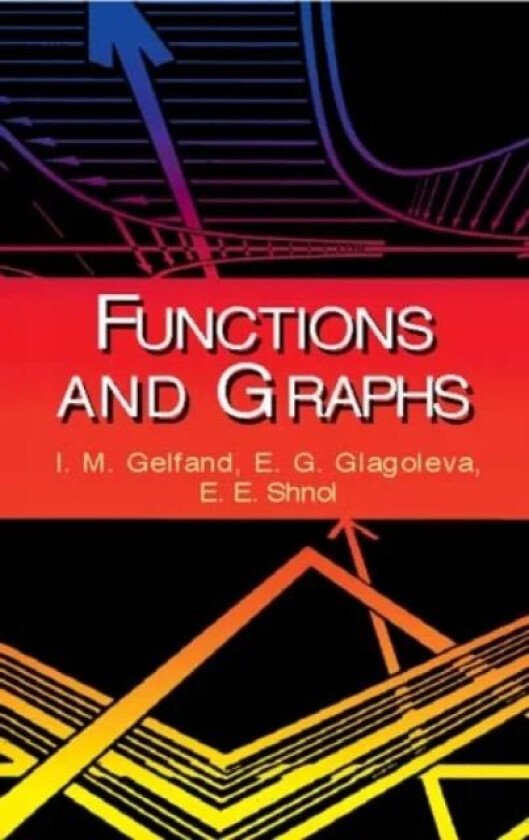 Functions and Graphs av I M Gelfand