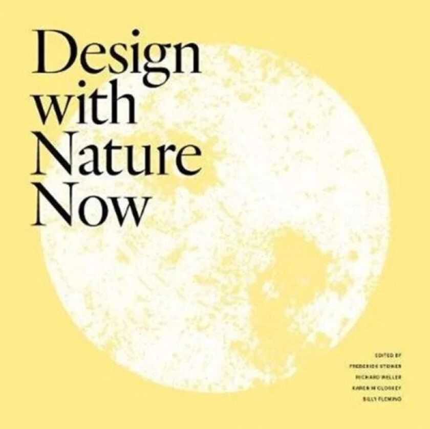 Design with Nature Now av Frederick Steiner