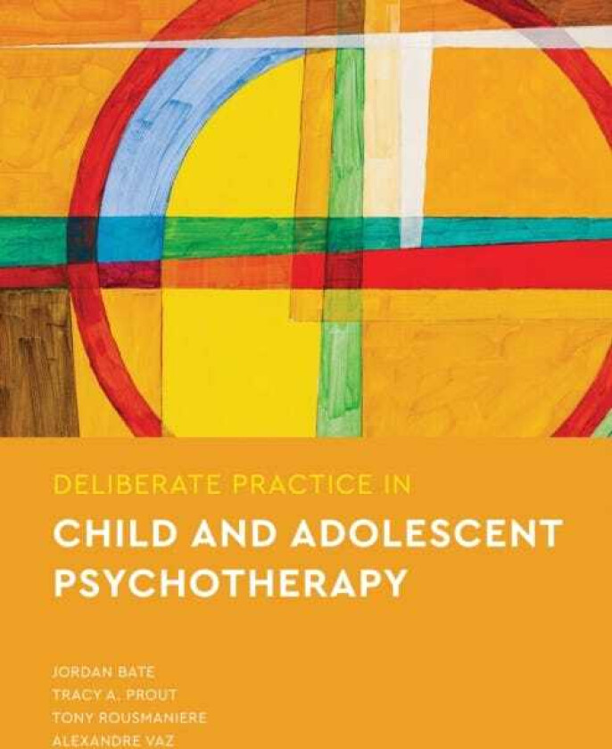Deliberate Practice in Child and Adolescent Psychotherapy