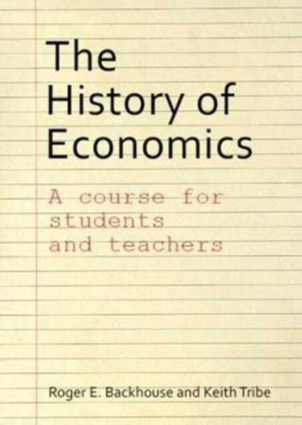 The History of Economics A Course for Students and Teachers