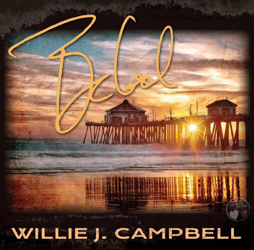 Willie J. Campbell  Be Cool  CD