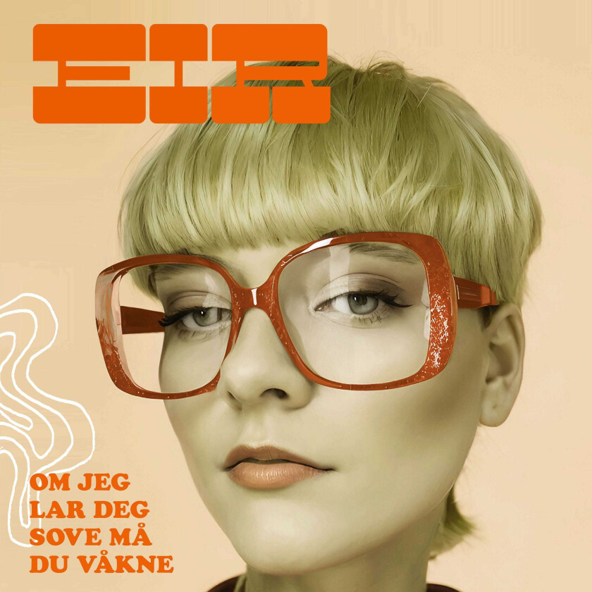 Eir Om jeg lar deg sove må du våkne LP/Vinyl