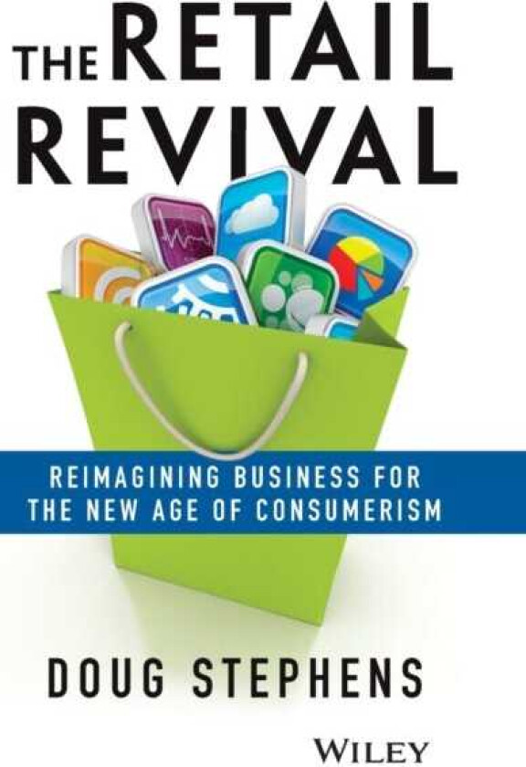 The Retail Revival Reimagining Business for the New Age of Consumerism